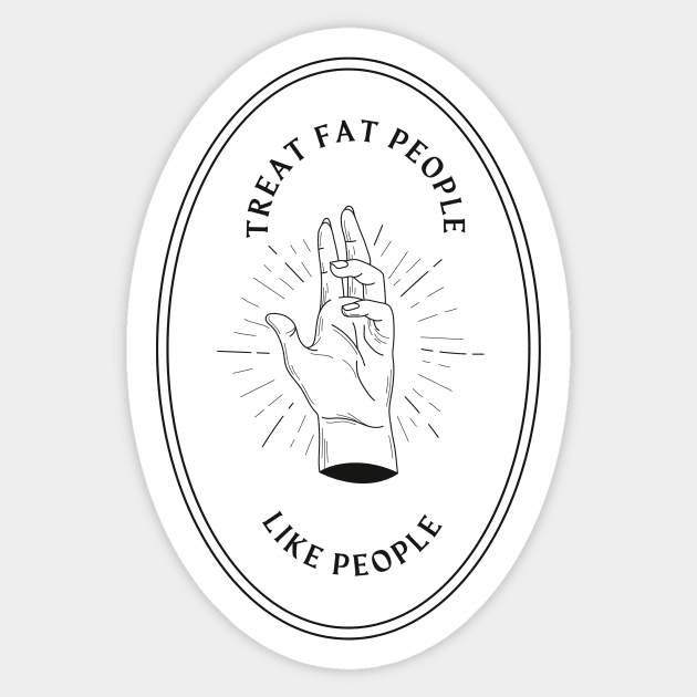 Treat Fat People Like People Sticker by Maintenance Phase